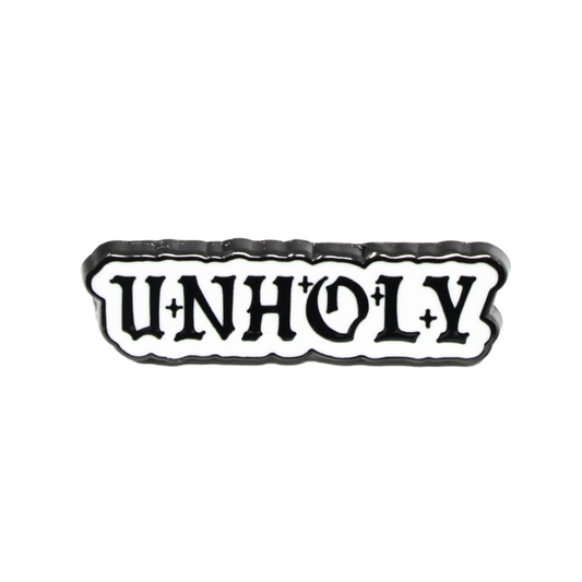 Unholy | Funny Enamel Pin