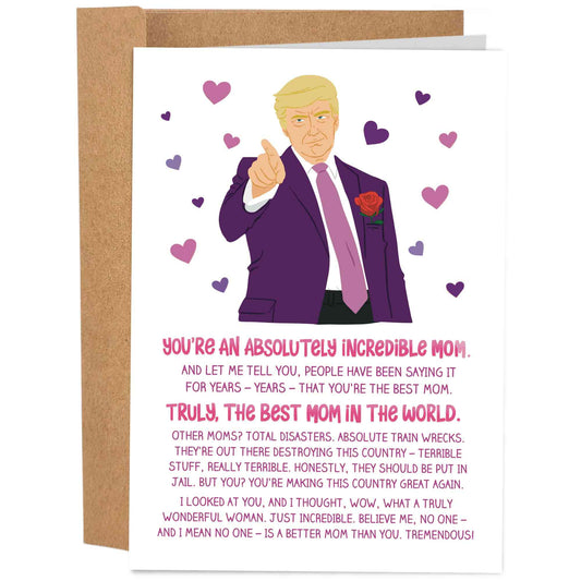 You're An Absolutely Incredible Mom Trump | Funny Mother's Day Card