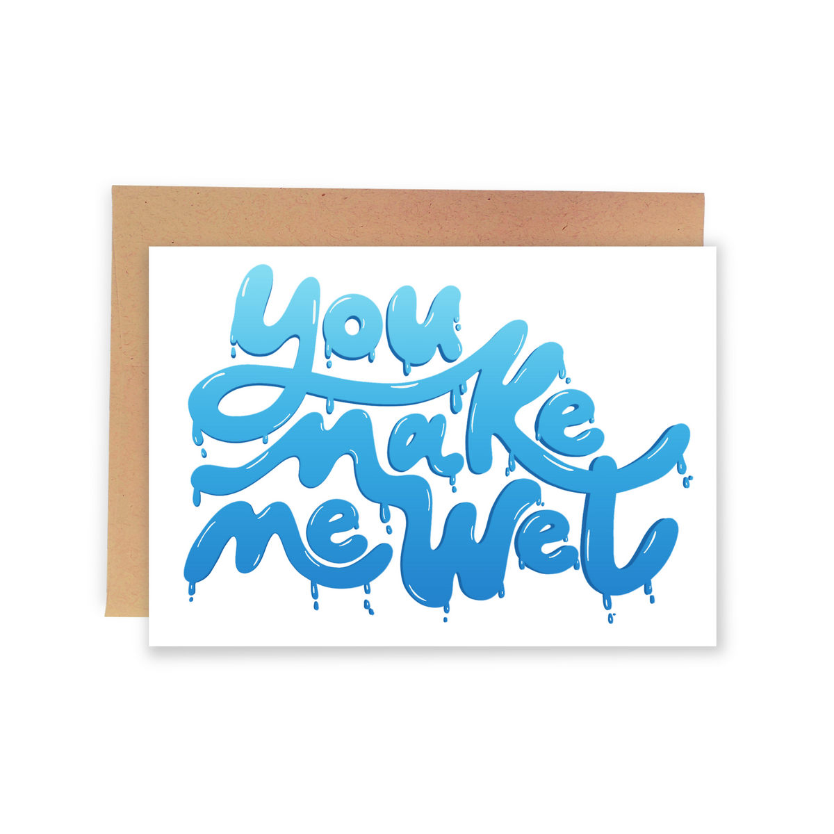 Make Me Wet Card / Funny Card for Significant Other - Sleazy Greetings