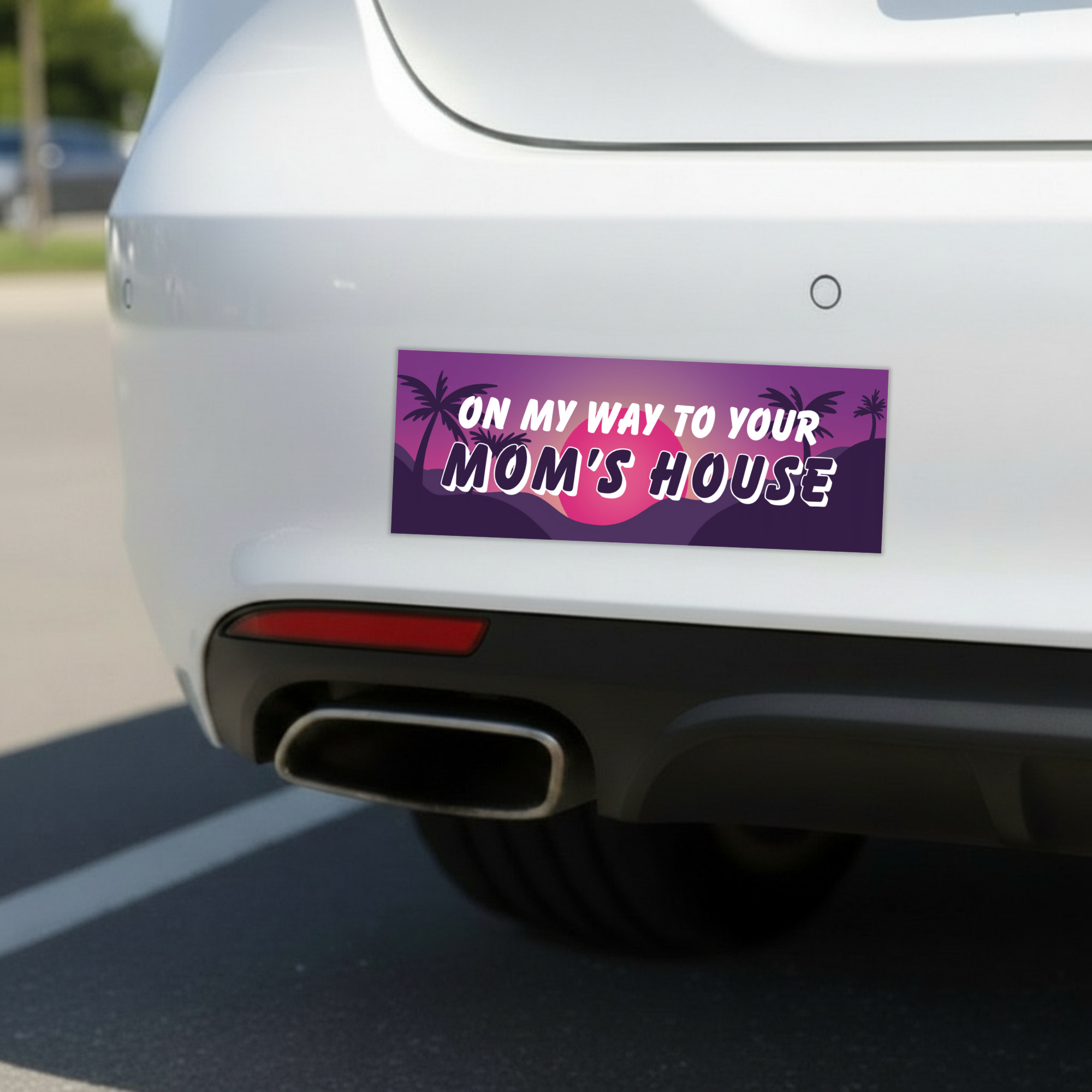 To Your Mom's House | Funny Car Magnet