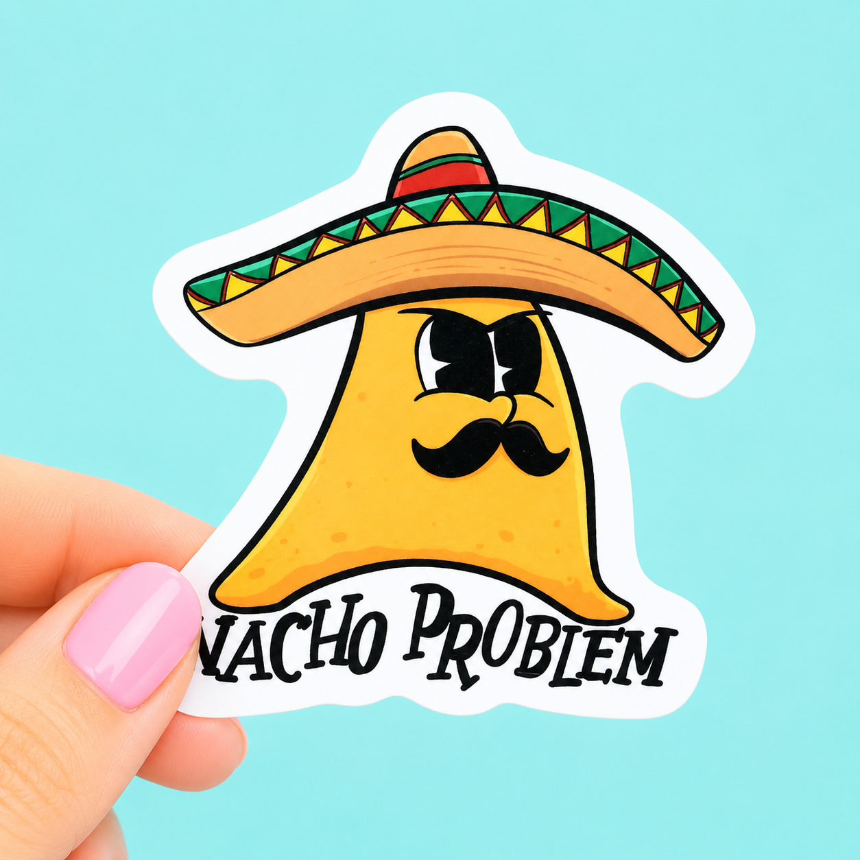Sleazy Greetings funny die-cut vinyl sticker featuring a smug tortilla chip wearing a sombrero and mustache beside the phrase ‘Nacho Problem.’ Cute food pun sticker with playful cartoon artwork, goofy taco-night humor, and chaotic snack energy.