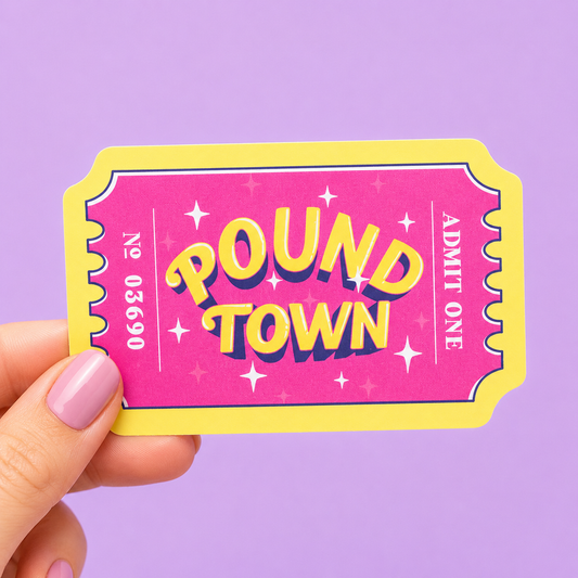 Sleazy Greetings funny die-cut vinyl sticker featuring a retro carnival-style ticket beside the phrase ‘Pound Town.’ Playful adult humor sticker with vintage typography, cheeky innuendo, sparkly retro aesthetics, and chaotic flirty energy.