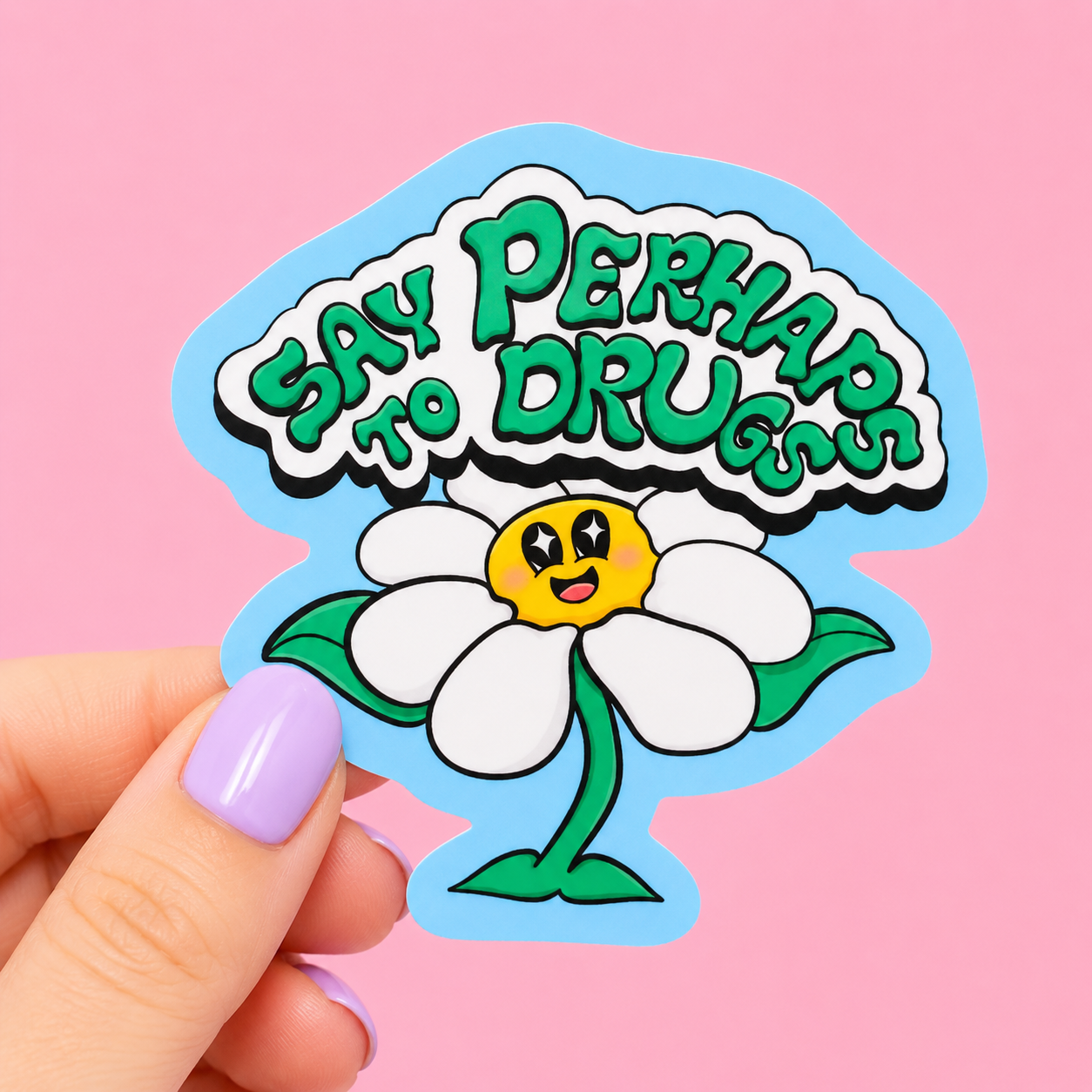 Sleazy Greetings funny die-cut vinyl sticker featuring the phrase ‘Say Perhaps To Drugs’ above a smiling cartoon flower illustration. Cute retro-inspired sarcastic sticker with bubbly green lettering, playful floral artwork, and colorful whimsical aesthetic.