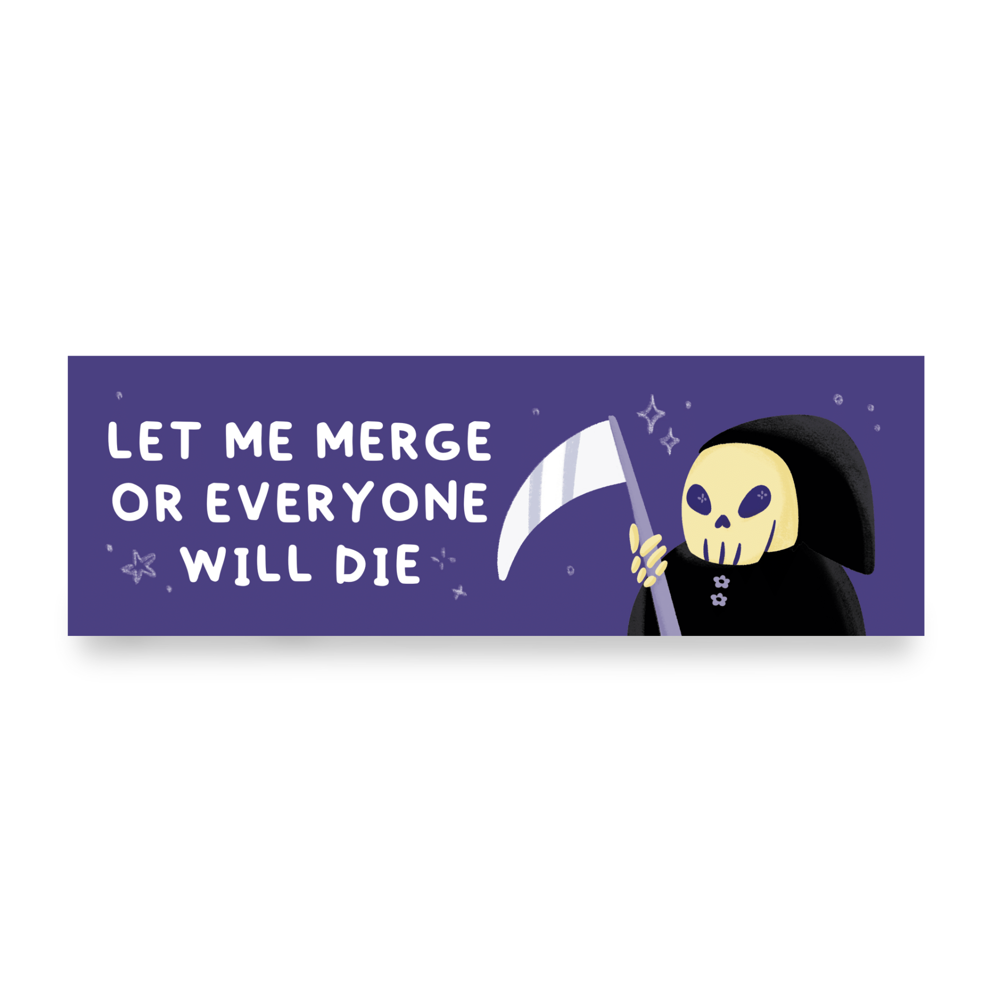 Sleazy Greetings funny bumper magnet featuring a cute grim reaper illustration with the phrase ‘Let Me Merge Or Everyone Will Die’ on a purple background. Dark humor car magnet with spooky kawaii artwork, playful gothic style, and sarcastic driving humor.