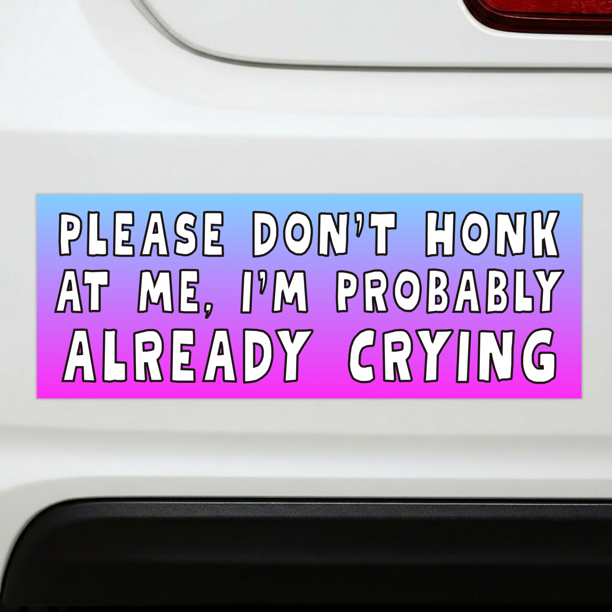 Probably Already Crying | Funny Car Magnet