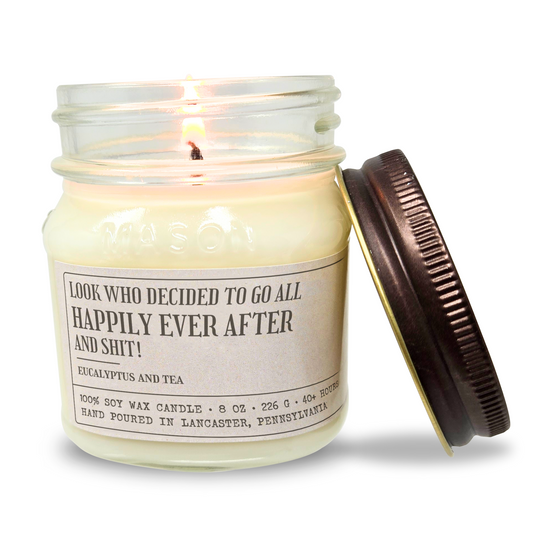 Happily Ever After And Shit - Funny Candle 8oz Soy Wax