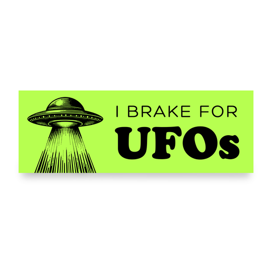I Brake For UFOs | Funny Car Magnet