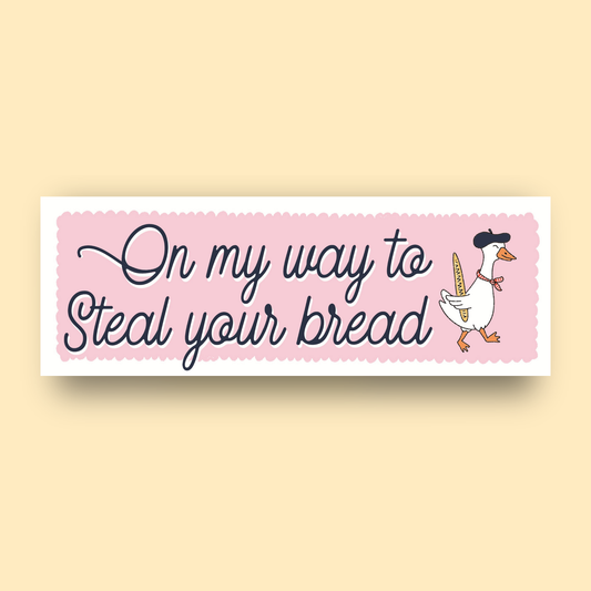 Steal Your Bread | Funny Car Magnet