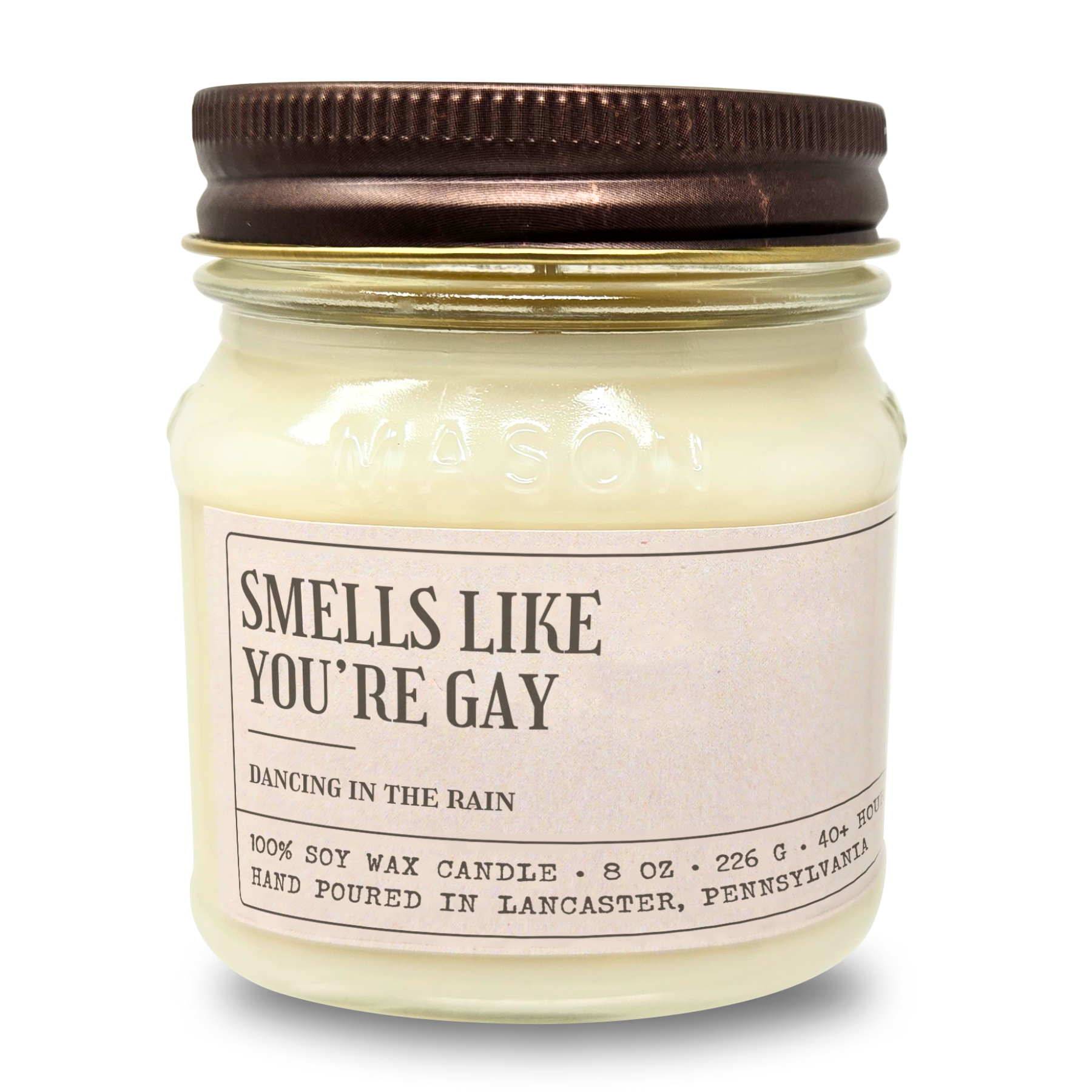 Smells Like You're Gay - Funny Candle 8oz Soy Wax