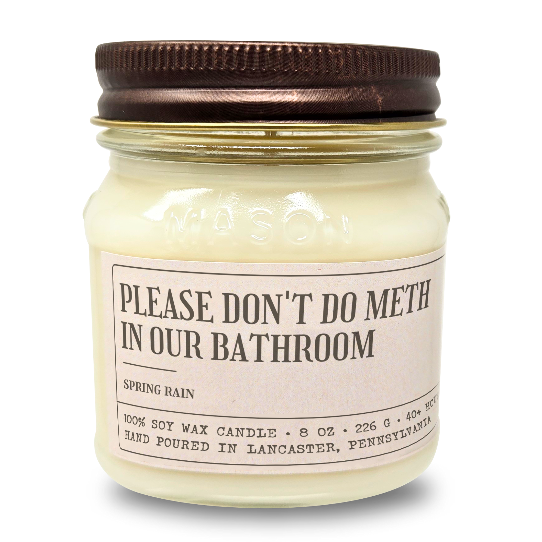 Please Don't Do Meth In Our Bathroom - Funny Candle 8oz Soy