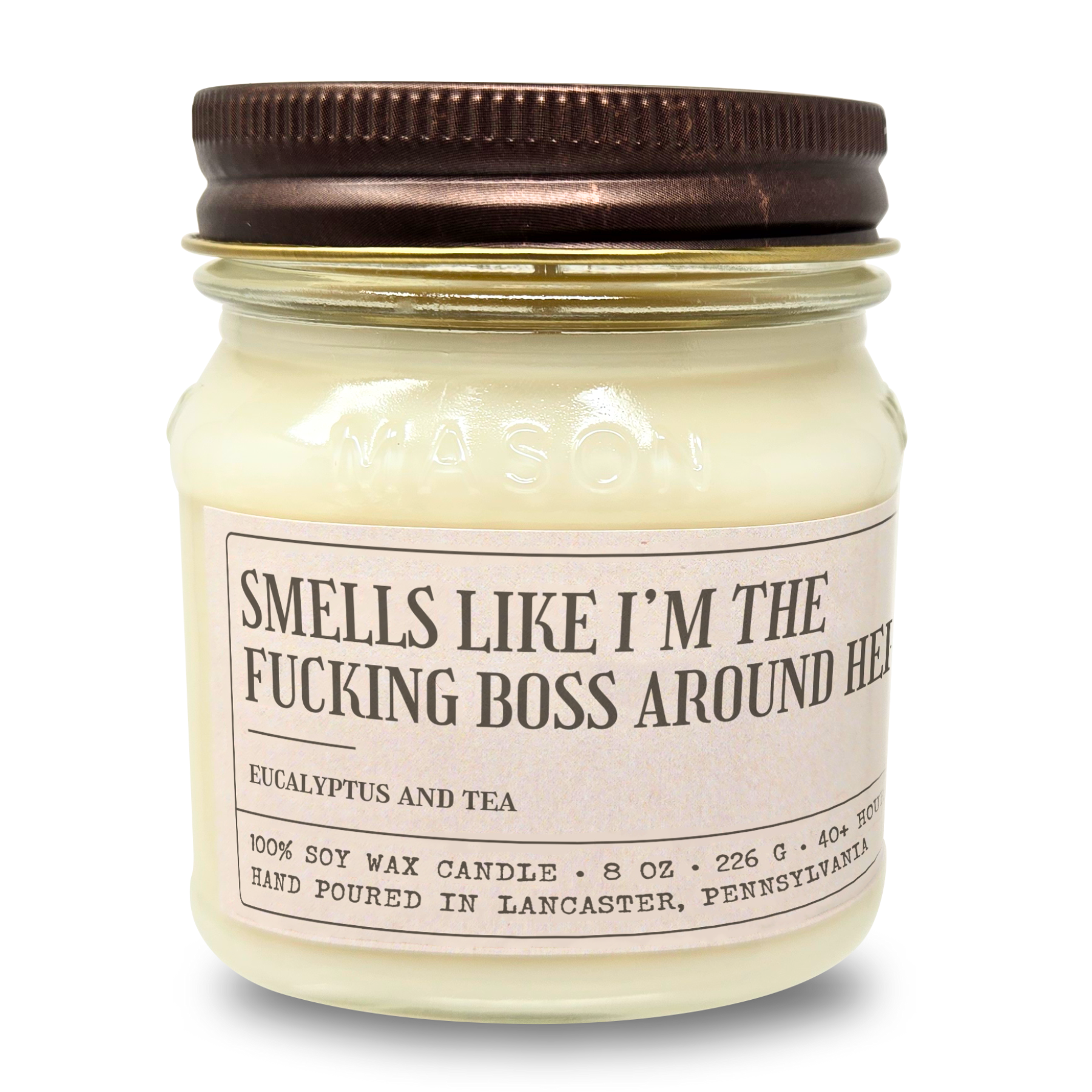 Smells Like I'm The Fucking Boss - Funny Candle 8oz Soy Wax
