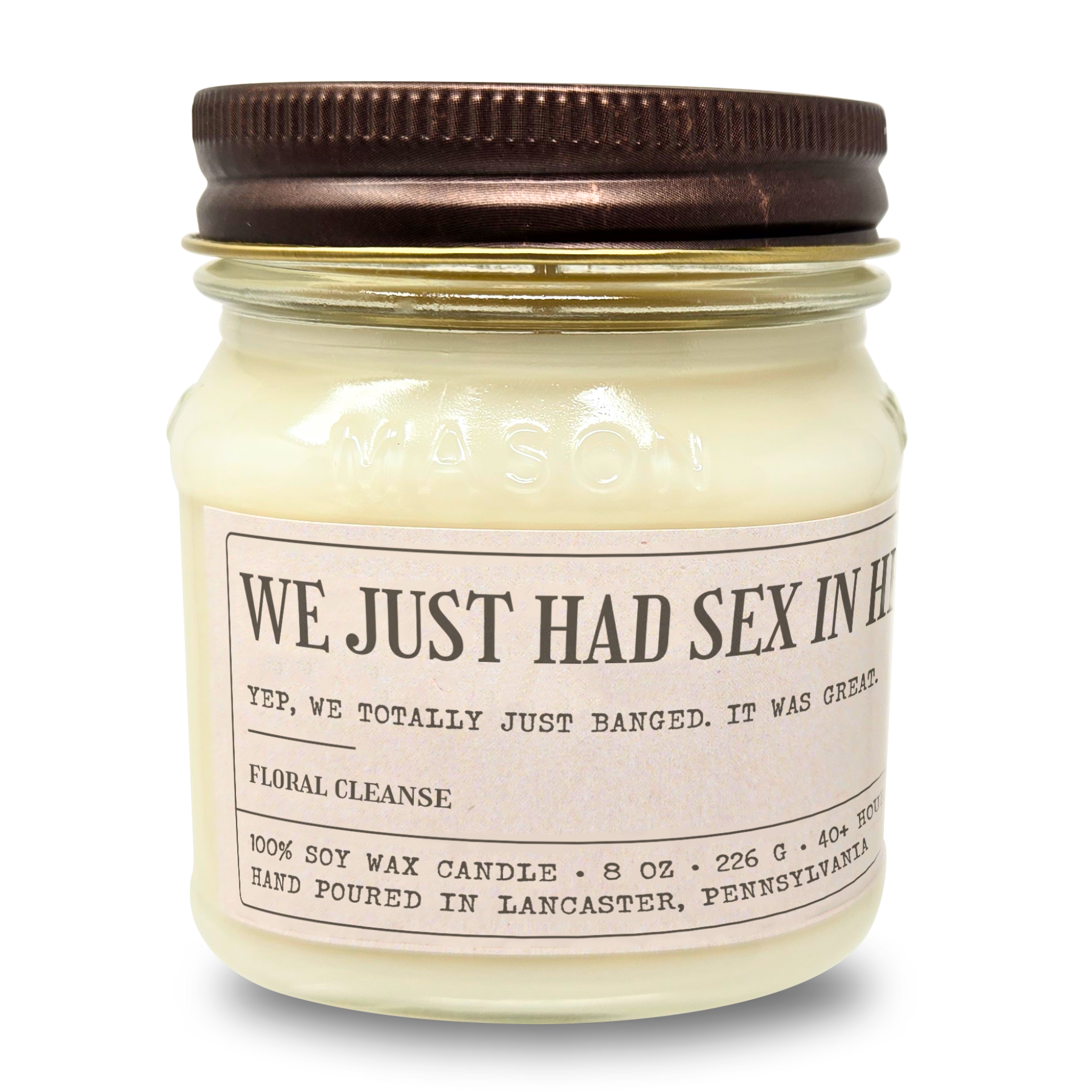 We Just Had Sex In Here - Funny Candle 8oz Soy Wax