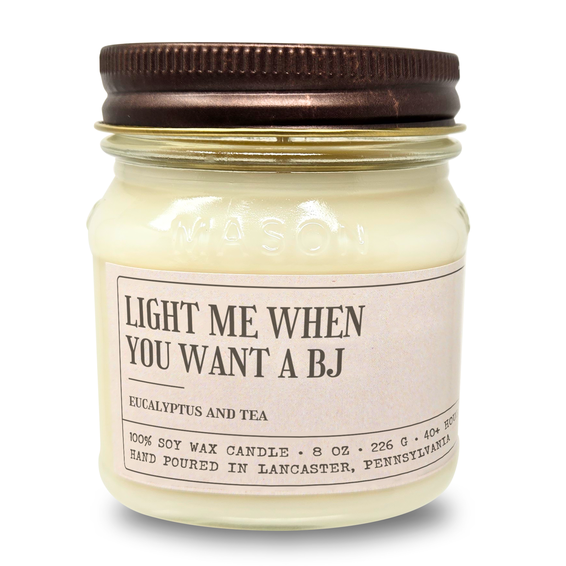 Light Me When You Want A BJ - Funny Candle 8oz Soy Wax