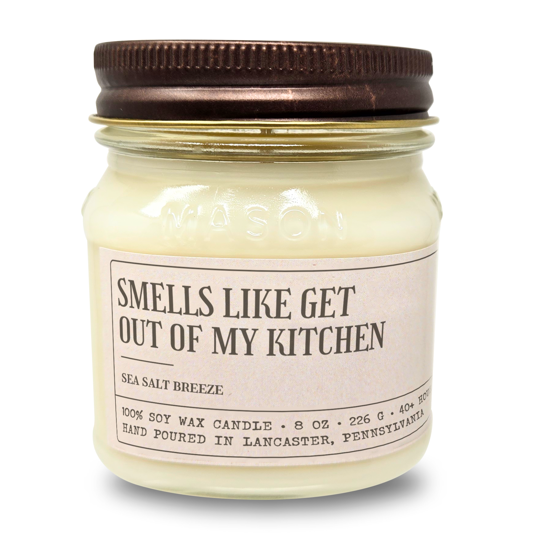 Smells Like Get Out Of My Kitchen - Funny Candle 8oz Soy Wax