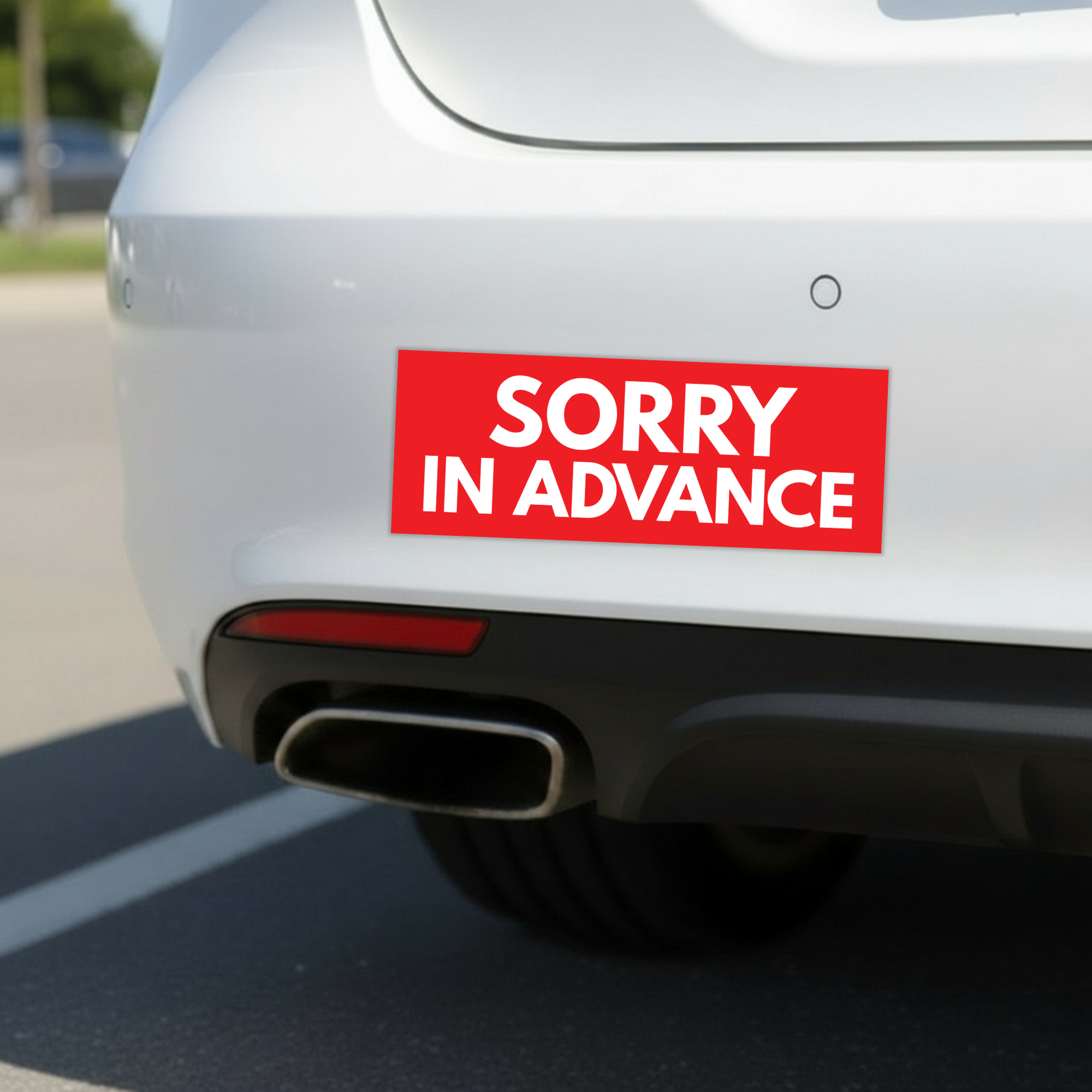 Sorry In Advance | Funny Car Magnet