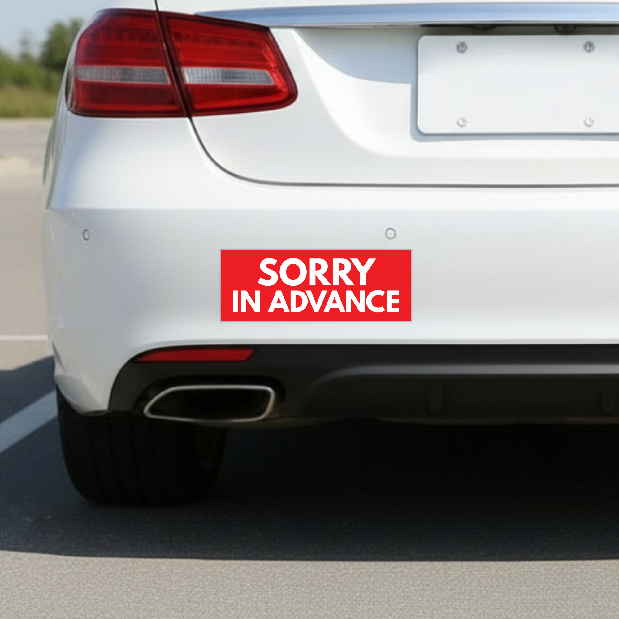 Sorry In Advance | Funny Car Magnet