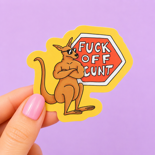 Sleazy Greetings funny die-cut vinyl sticker featuring a sunglasses-wearing cartoon kangaroo standing beside a stop sign that says ‘Fuck Off Cunt.’ Bold sarcastic sticker with Australian-inspired humor, cheeky animal artwork, and irreverent attitude.