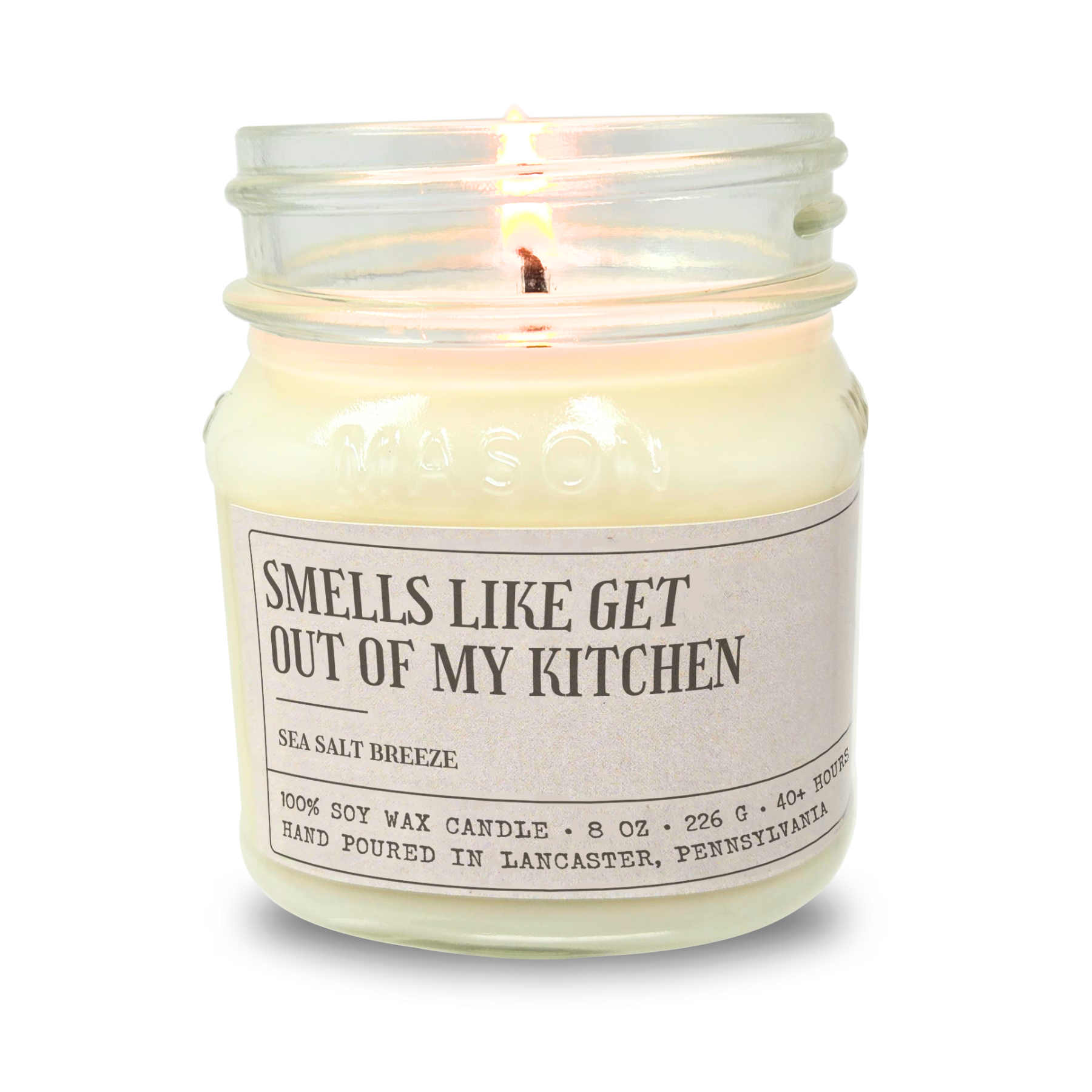 Smells Like Get Out Of My Kitchen - Funny Candle 8oz Soy Wax