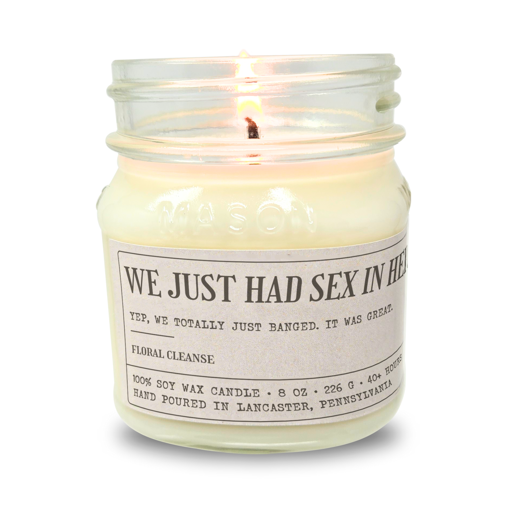 We Just Had Sex In Here - Funny Candle 8oz Soy Wax