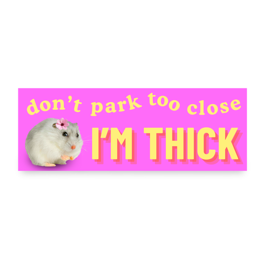 I'm Thick | Funny Car Magnet