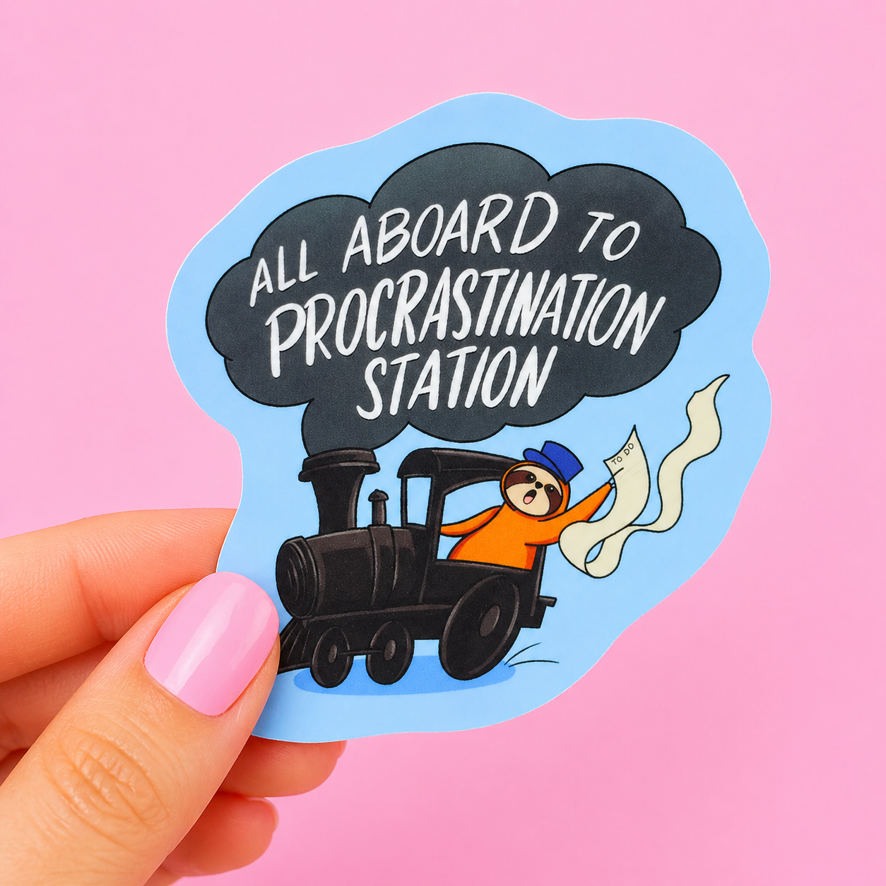 Sleazy Greetings funny die-cut vinyl sticker featuring a sloth riding a train beside the phrase ‘All Aboard to Procrastination Station.’ Cute procrastination humor sticker with whimsical cartoon artwork, playful chaos, and relatable lazy day aesthetic.