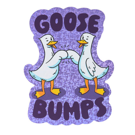 Goose Bumps Silly Gooses - Funny Vinyl Sticker