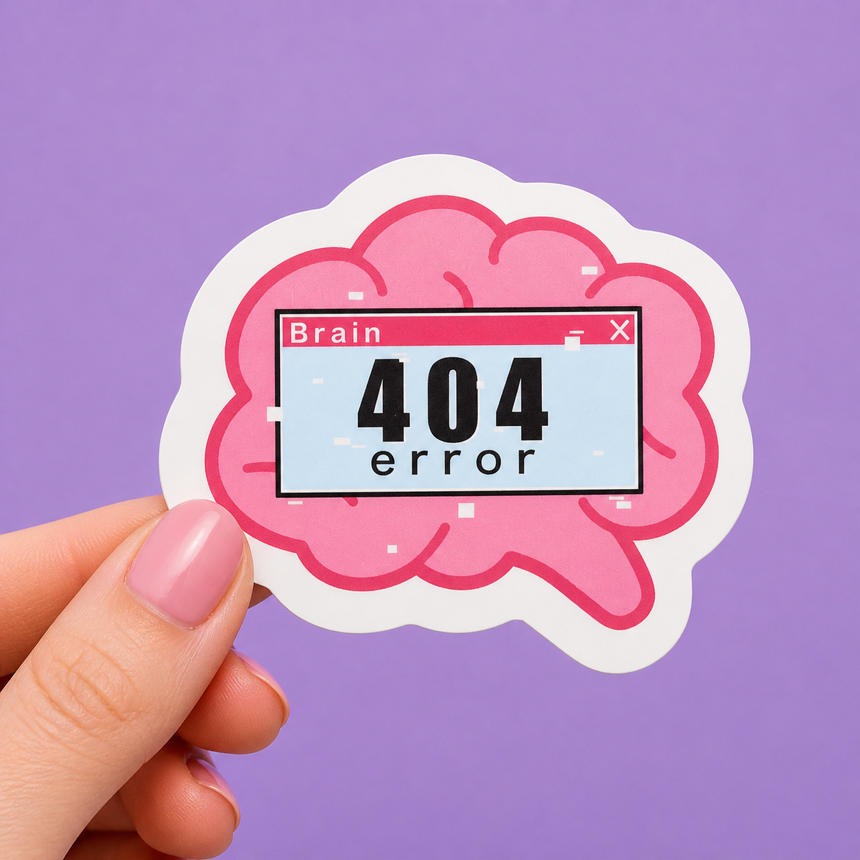 Sleazy Greetings funny die-cut vinyl sticker featuring a pink cartoon brain with a popup window that says ‘404 Error.’ Relatable burnout sticker with chaotic internet humor, playful retro-tech aesthetics, and aggressively mentally-buffering gremlin energy.