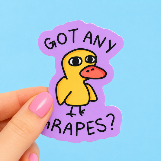 Sleazy Greetings funny die-cut vinyl sticker featuring a goofy little duck beside the phrase ‘Got Any Grapes?’ Absurd internet meme sticker with simple cartoon artwork, nostalgic chaotic humor, and aggressively silly duck energy.