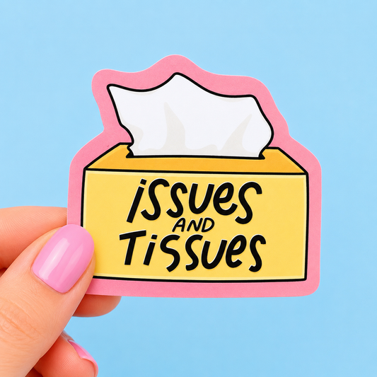 Sleazy Greetings funny die-cut vinyl sticker featuring a pastel tissue box beside the phrase ‘Issues and Tissues.’ Relatable emotional-support sticker with playful self-deprecating humor, cozy pastel artwork, and aggressively coping gremlin energy.