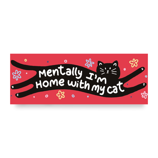 Mentally I'm Home With My Cat | Funny Car Magnet