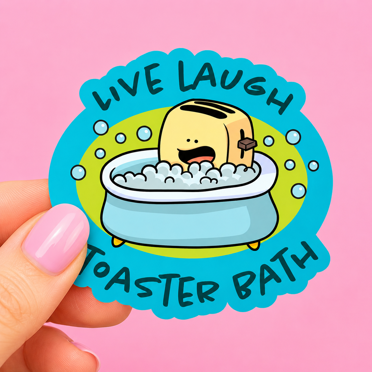 Sleazy Greetings funny die-cut vinyl sticker featuring a smiling cartoon toaster relaxing in a bubble bath with the phrase ‘Live Laugh Toaster Bath.’ Dark absurd humor sticker with cute cartoon artwork, chaotic meme energy, and playful retro-style aesthetic.