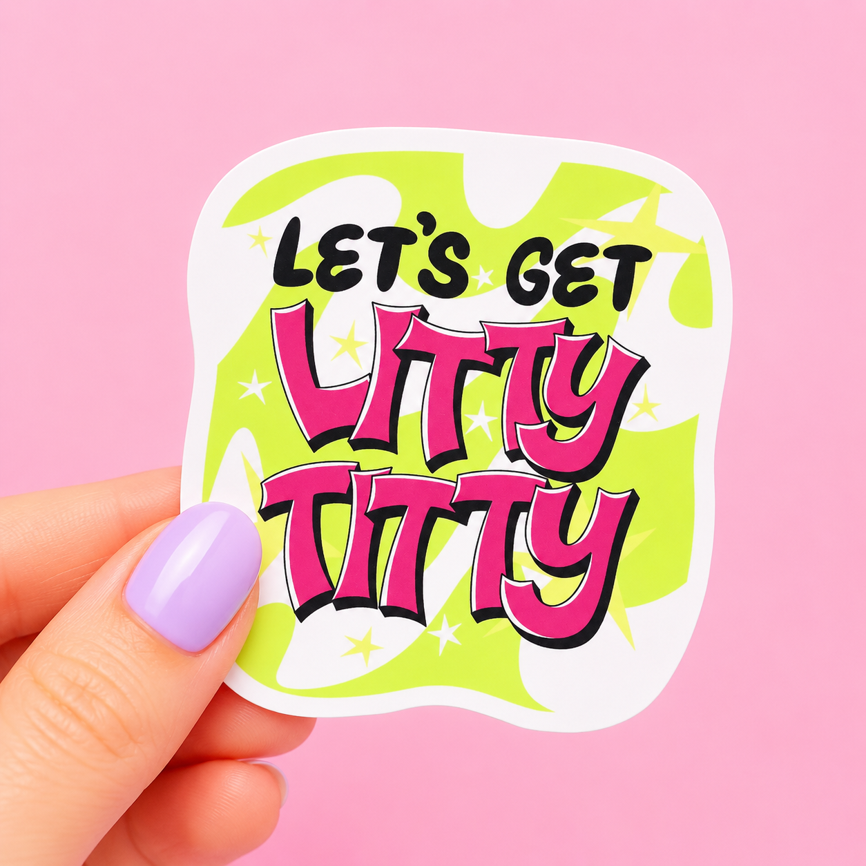 Sleazy Greetings funny die-cut vinyl sticker featuring bold Y2K-inspired lettering that says ‘Let’s Get Litty Titty.’ Chaotic party sticker with bright retro aesthetics, playful gremlin humor, and aggressively unhinged celebration energy.