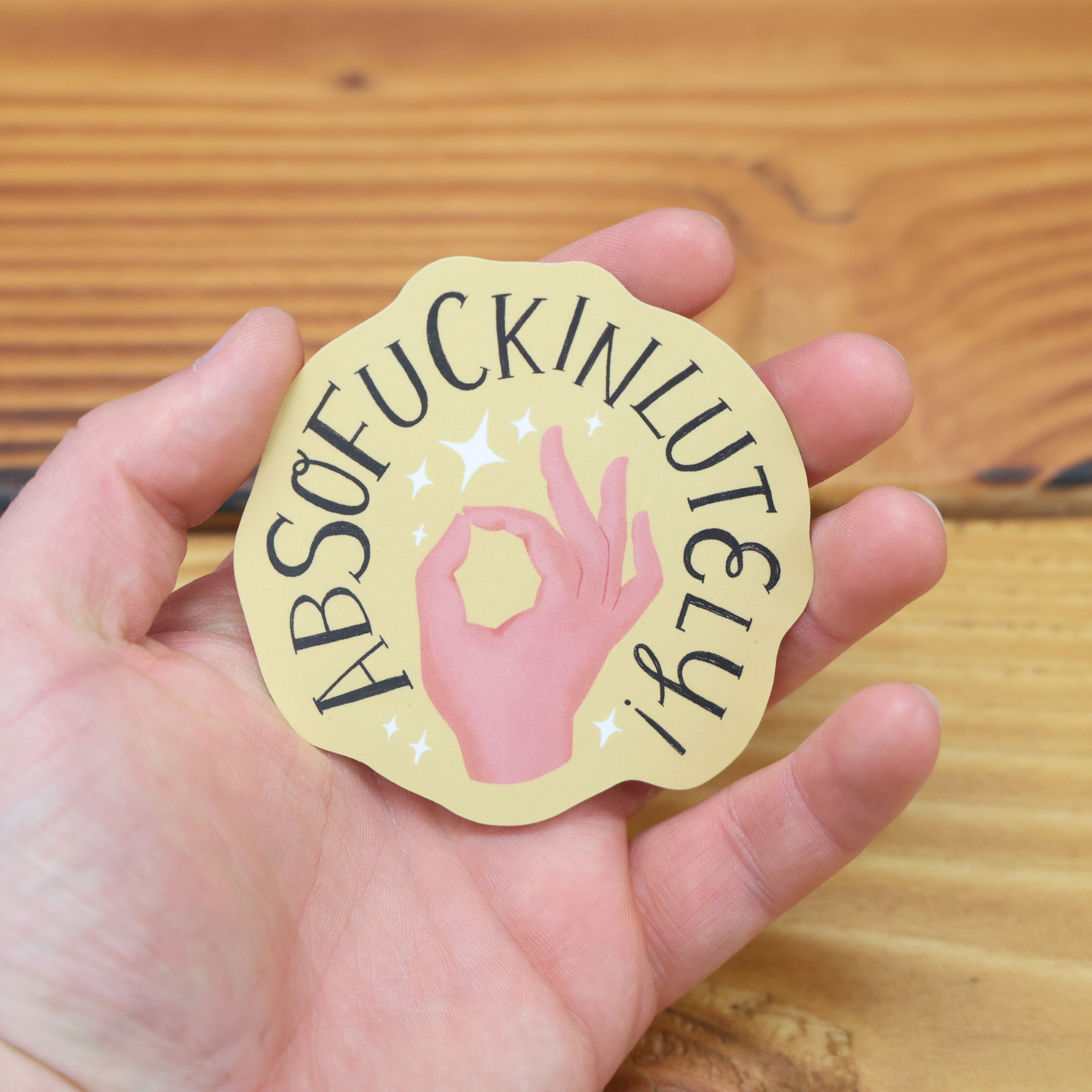 Absofuckinlutely Sticker