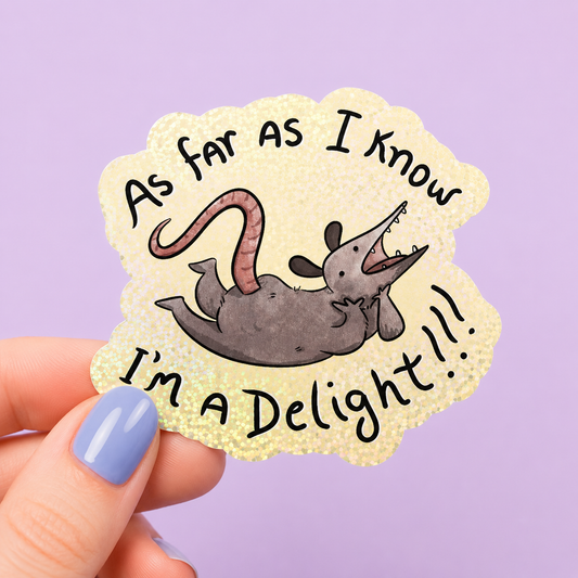 Sleazy Greetings funny glitter possum vinyl sticker reading "As Far As I Know I'm A Delight" featuring a smiling possum illustration on holographic glitter vinyl