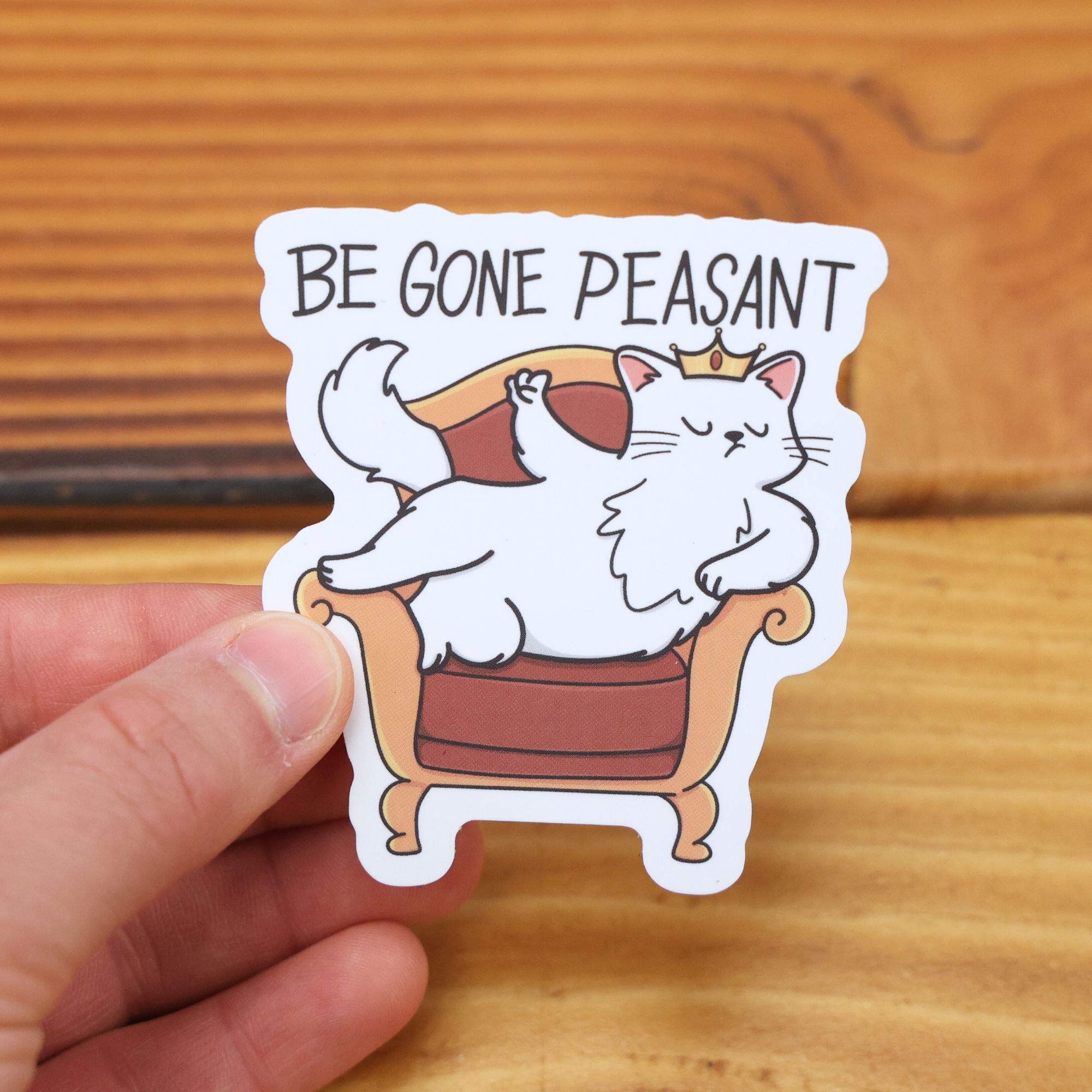 Be Gone Peasant Sticker