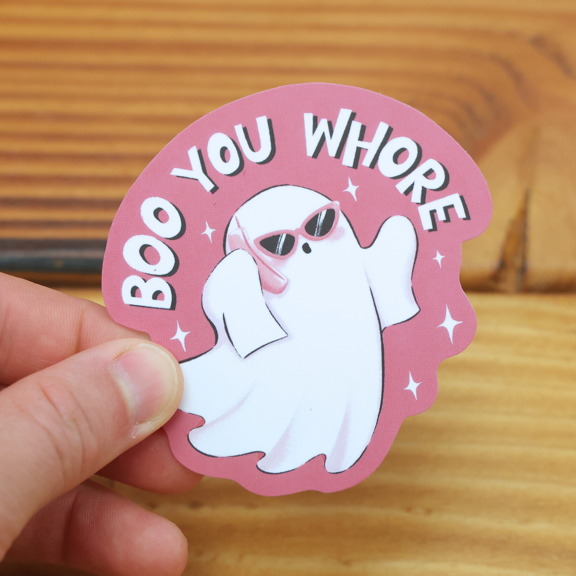Boo You Whore Sticker