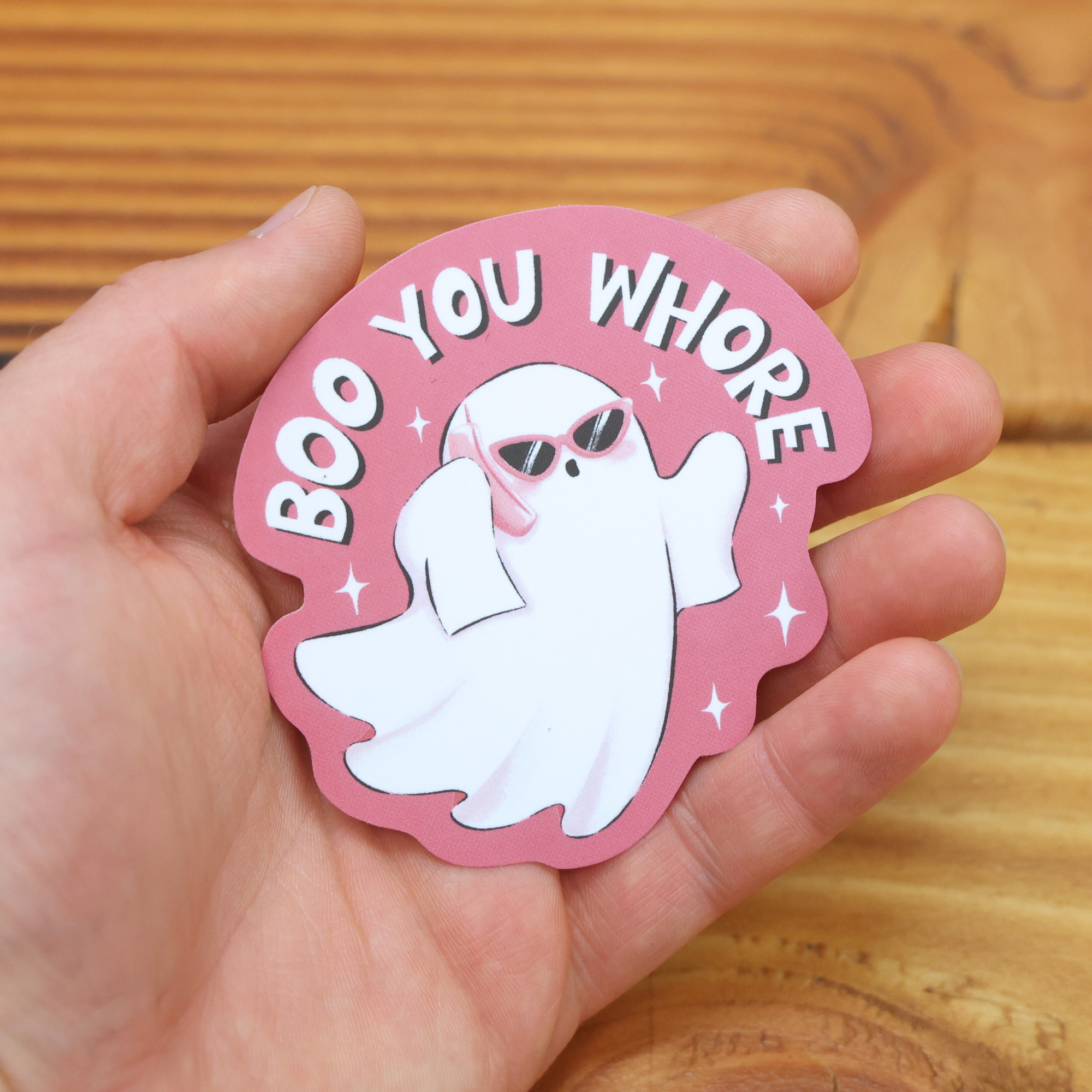 Boo You Whore Sticker