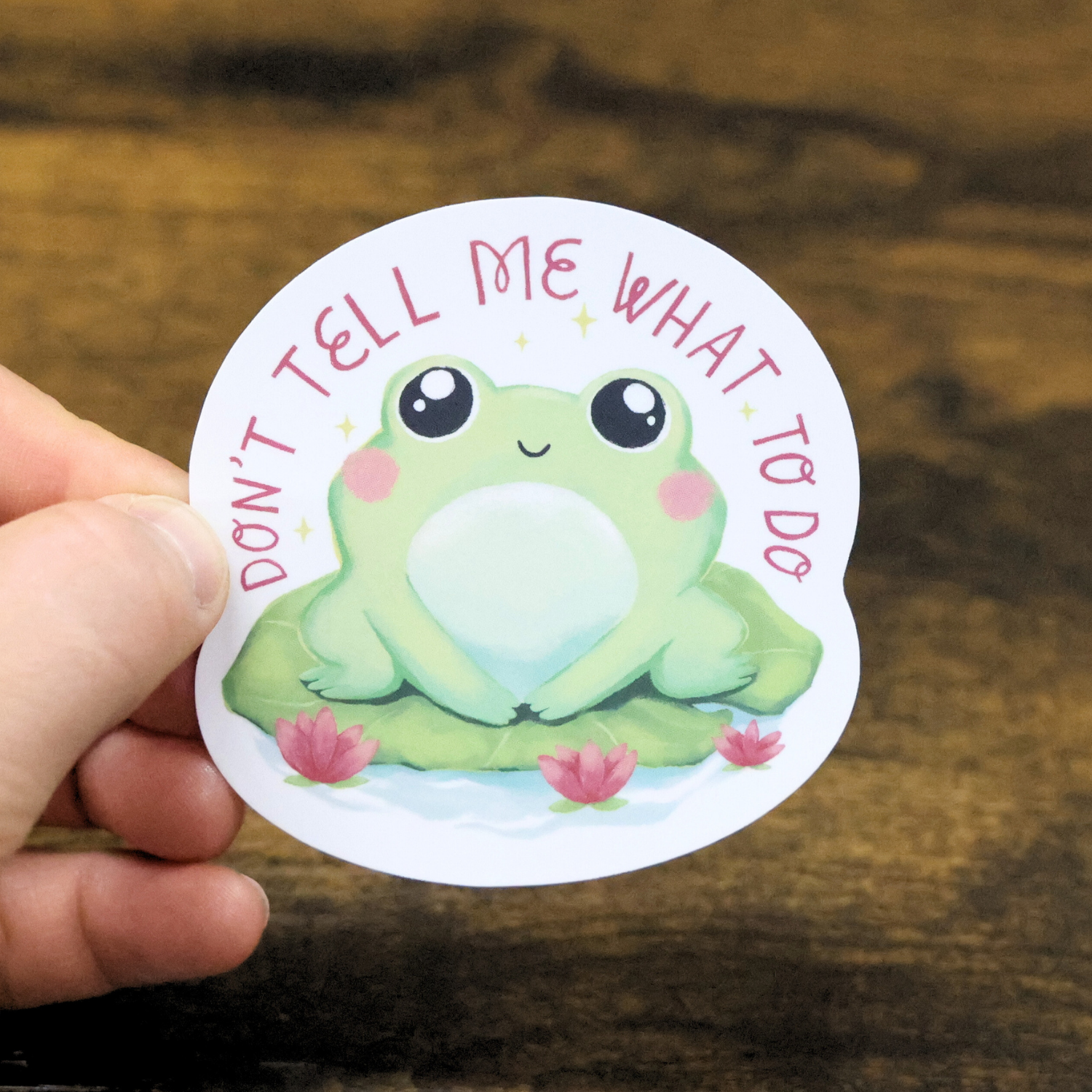 Don't Tell Me What To Do Funny Vinyl Sticker