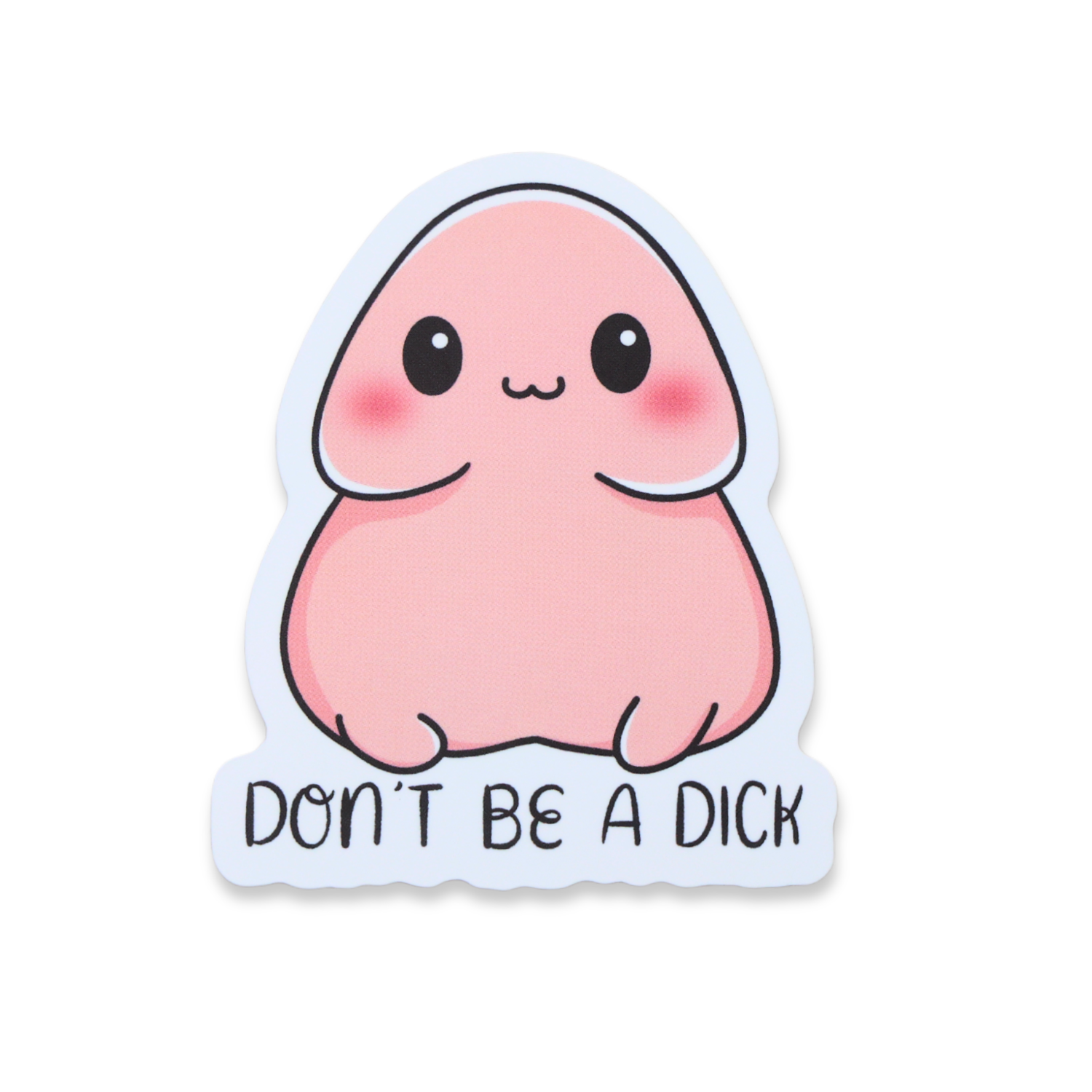 Don't Be A Dick Sticker