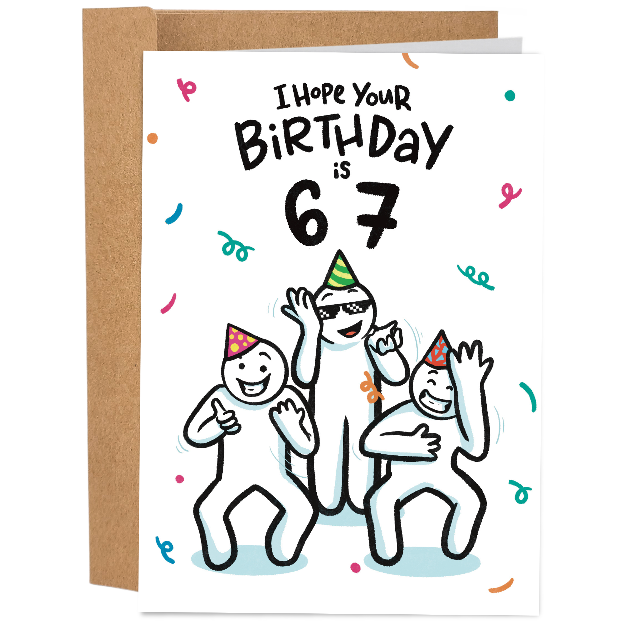 Birthday is 6 7 | Funny Birthday Card
