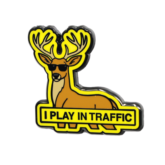 I Play In Traffic | Funny Enamel Pin