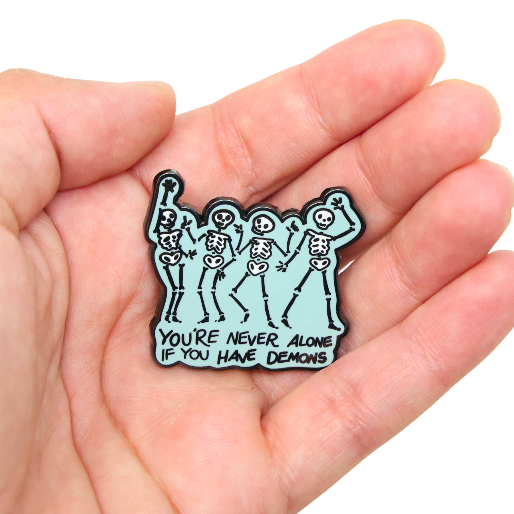 You're Never Alone | Funny Enamel Pin