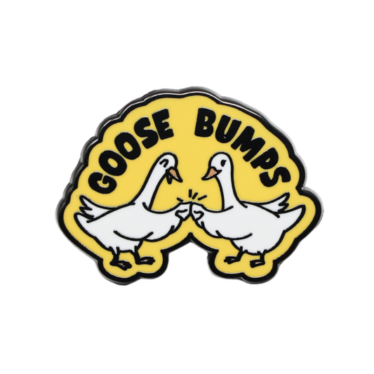 Goose Bumps | Funny Enamel Pin