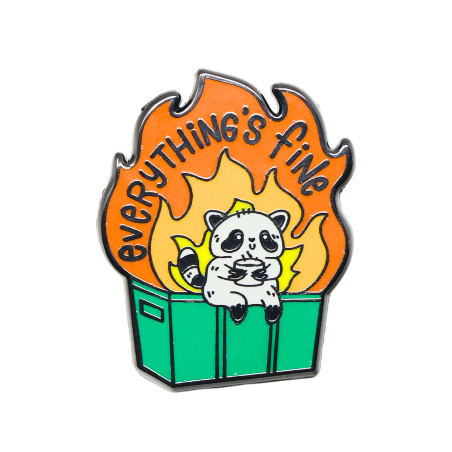 Everything's Fine | Funny Enamel Pin