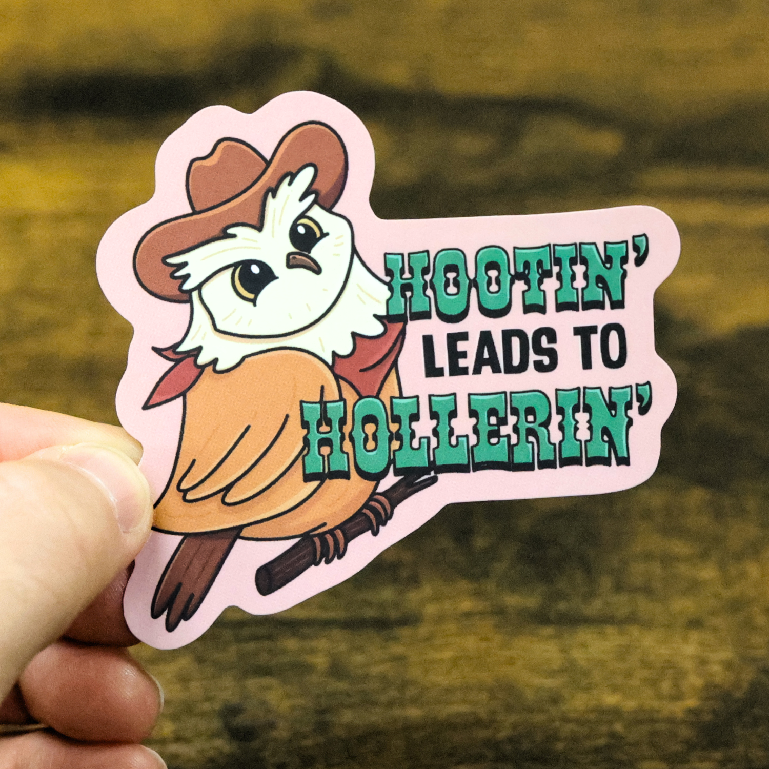 Hootin' Leads To Hollerin' Funny Vinyl Sticker
