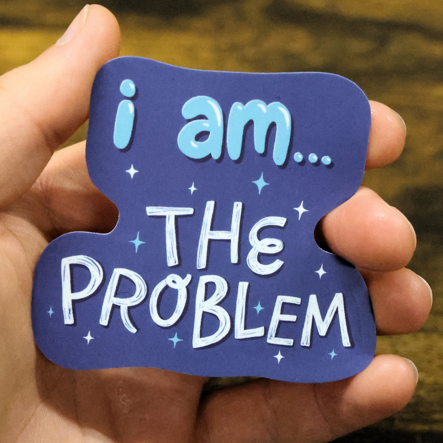 I Am...The Problem Funny Vinyl Sticker