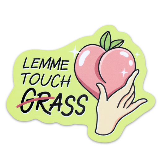 Lemme Touch Grass Funny Vinyl Sticker