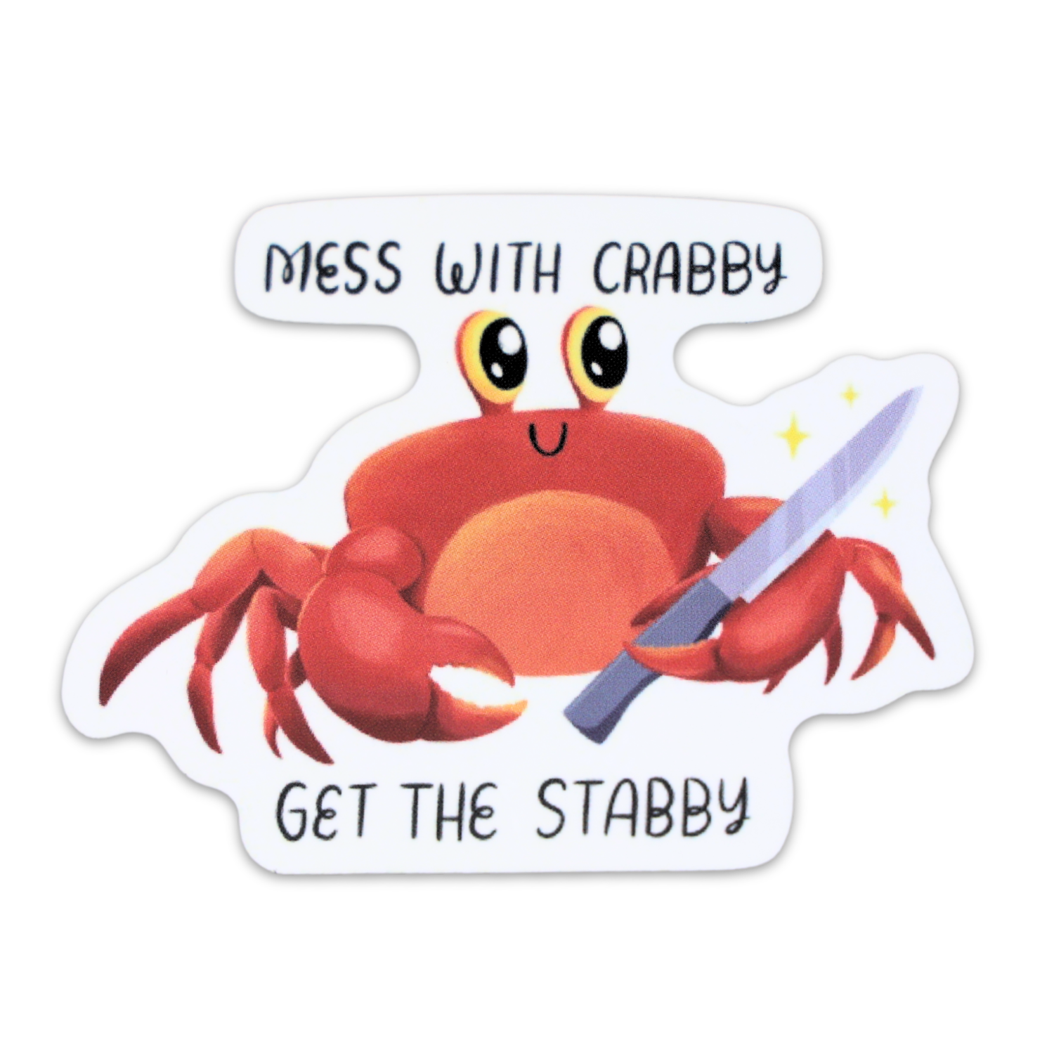 Mess With Crabby Get The Stabby Funny Vinyl Sticker