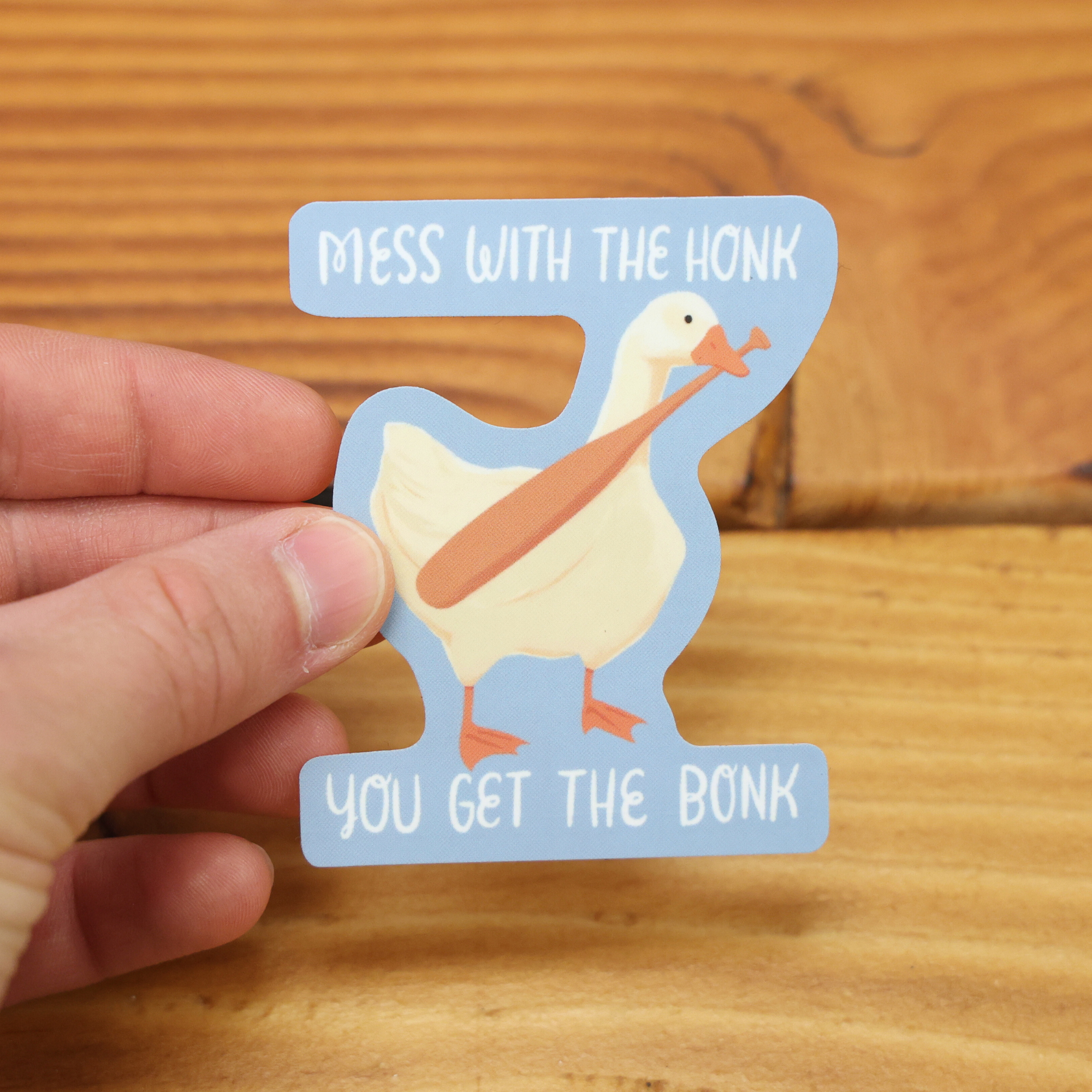 Mess With The Honk Sticker