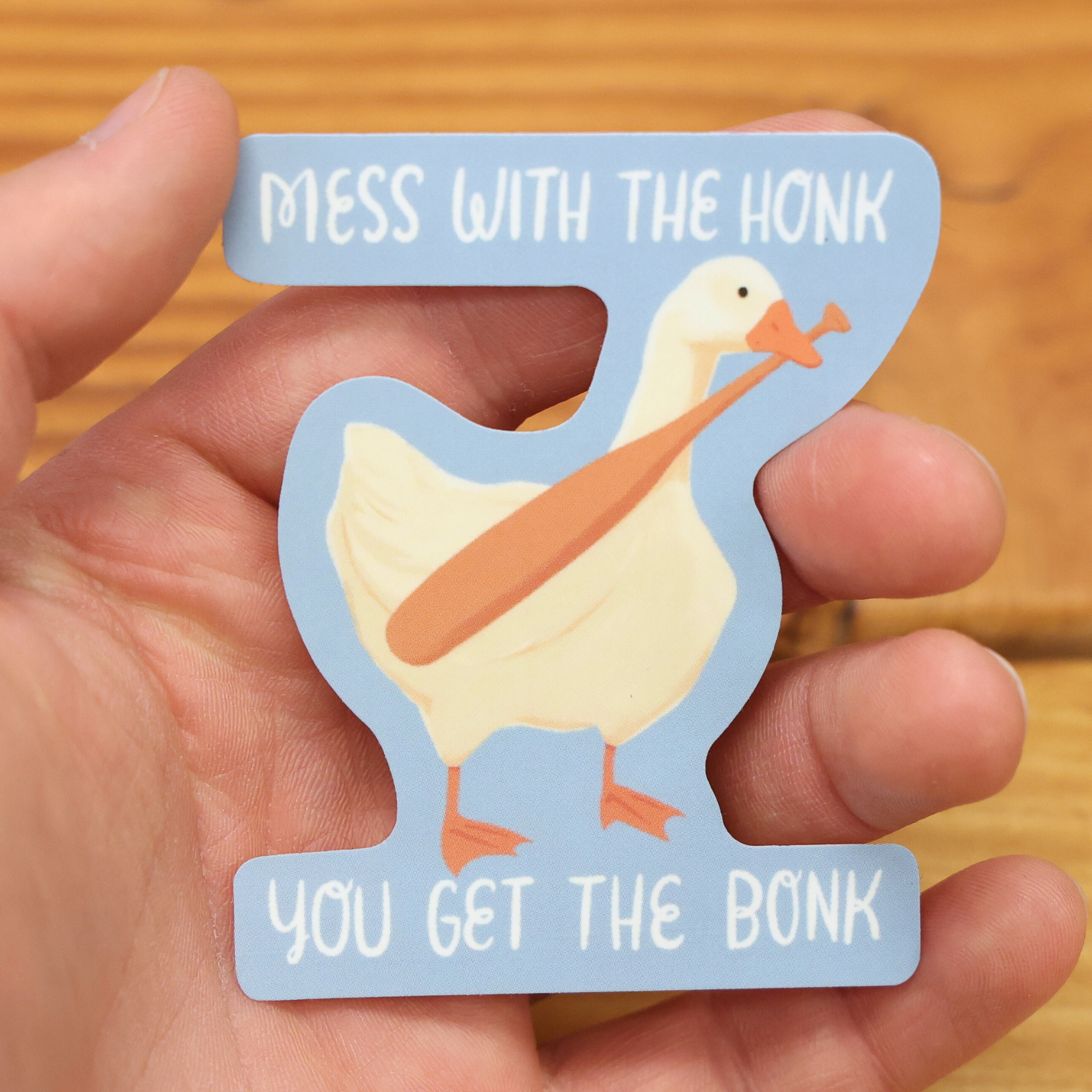 Mess With The Honk Sticker
